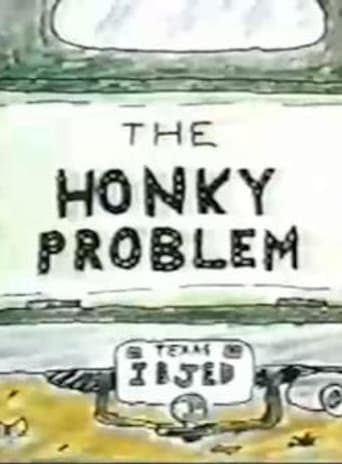 Смотреть The Honky Problem (1991) онлайн в HD качестве 720p